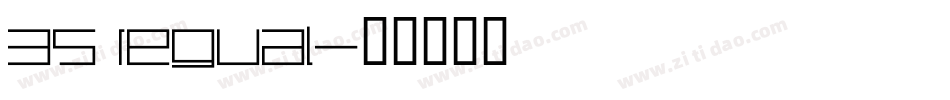 35 regual字体转换